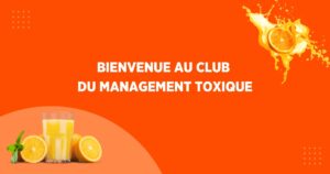 Management toxique