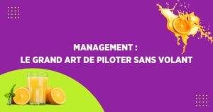 Management... piloter sans volant