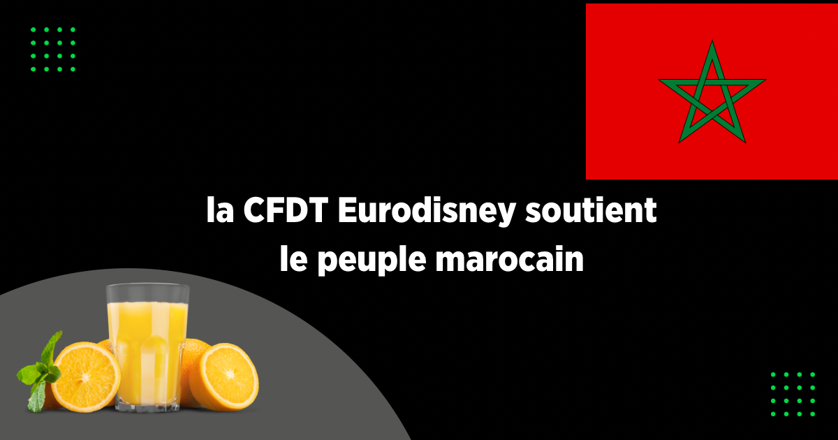 La CFDT Eurodisney soutient le peuple marocain